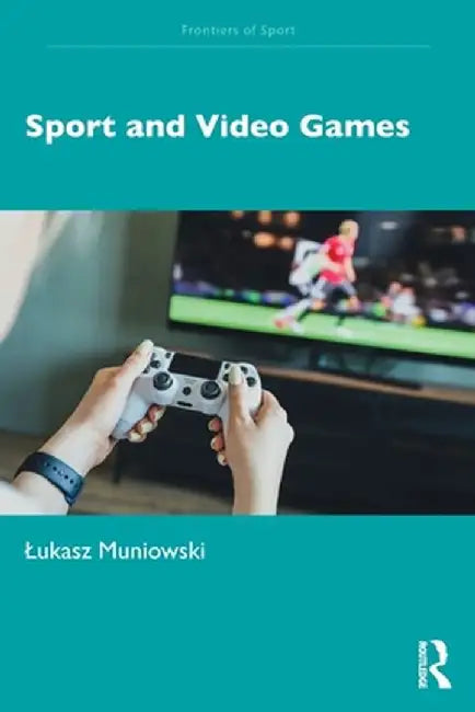Sport and Video Games by Lukasz Muniowski