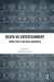Death as Entertainment: Young People and Death Awareness by Gareth R. Schott