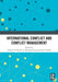 International Conflict and Conflict Management by Andrew P. Owsiak