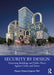 Security by Design: Protecting Buildings and Public Places Against Crime and Terror by Manjari Khanna Kapoor