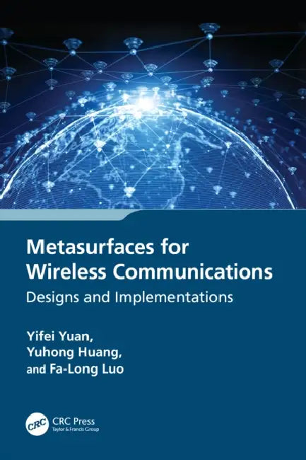 Metasurfaces for Wireless Communications: Designs and Implementations by Yifei Yuan
