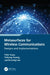 Metasurfaces for Wireless Communications: Designs and Implementations by Yifei Yuan