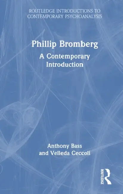 Philip Bromberg: A Contemporary Introduction by Anthony Bass