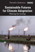 Sustainable Futures for Climate Adaptation: Wearing Our Ecology by Benedict Anderson