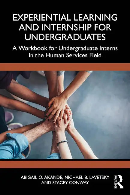 Experiential Learning and Internship for Undergraduates by Akande, Abigail O.