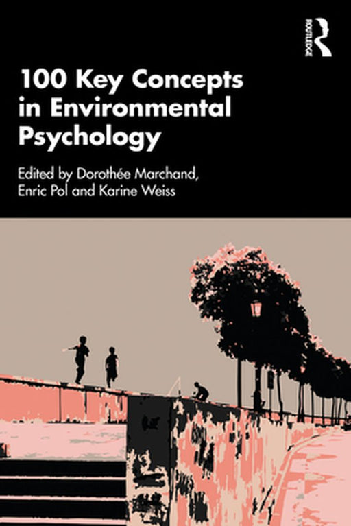 100 Key Concepts in Environmental Psychology by Marchand, Dorothée
