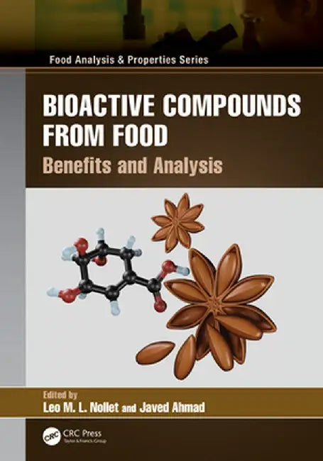 Bioactive Compounds from Food: Benefits and Analysis by Leo M.L. Nollet