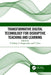 Transformative Digital Technology for Disruptive Teaching and Learning by P Kaliraj
