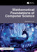 Mathematical Foundations of Computer Science by Lall, Ashwin