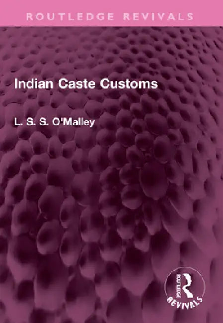 Indian Caste Customs by L. S. S. O'Malley