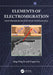 Elements of Electromigration: Electromigration in 3D IC Technology by King-Ning Tu
