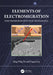 Elements of Electromigration: Electromigration in 3D IC Technology by King-Ning Tu