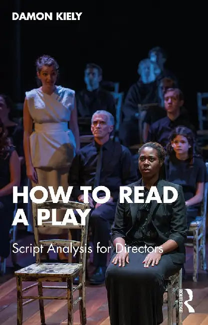 How to Read a Play by Kiely, Damon