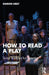 How to Read a Play by Kiely, Damon