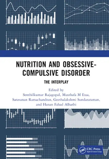 Nutrition and Obsessive-Compulsive Disorder: The Interplay by Senthilkumar Rajagopal