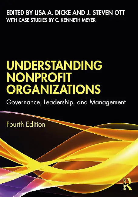 Understanding Nonprofit Organizations by Dicke, Lisa A.