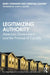 Legitimizing Authority: American Government and the Promise of Equality by Boris Vormann
