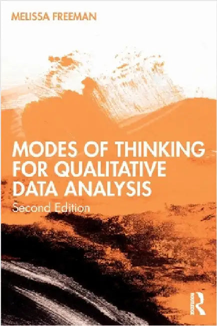 Modes of Thinking for Qualitative Data Analysis by Melissa Freeman