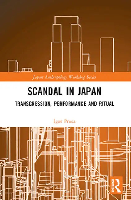Scandal in Japan: Transgression, Performance and Ritual by Igor Prusa