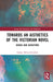 Towards an Aisthetics of the Victorian Novel: Senses and Sensations by Nadine Böhm-Schnitker
