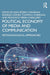 Political Economy of Media and Communication by Pedro-Carañana, Joan