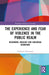 The Experience and Fear of Violence in the Public Realm: Hegemonic Ideology and Individual Behaviour by Charlotte Fabiansson