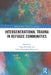 Intergenerational Trauma in Refugee Communities by Laura Kromják