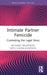 Intimate Partner Femicide: Contesting the Legal Story by Bethany Wilkinson, Susan Goodwin