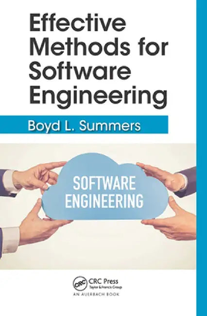 Effective Methods for Software Engineering by Boyd Summers