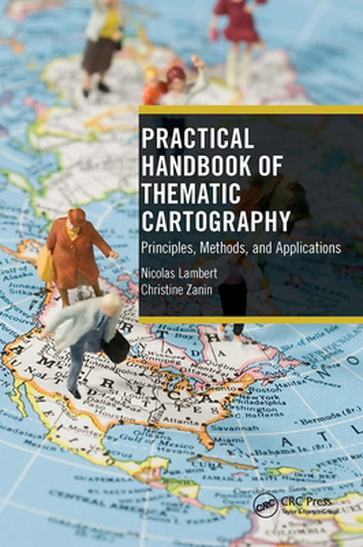 Practical Handbook of Thematic Cartography: Principles Methods and Applications by Lambert, Nicolas