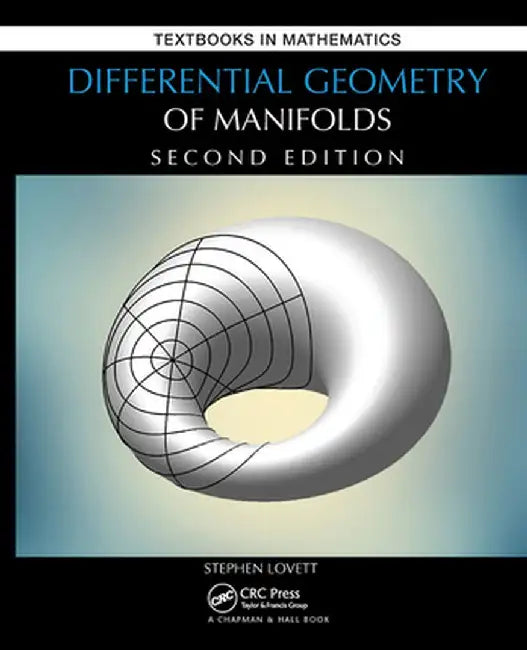 Differential Geometry of Manifolds by Stephen Lovett