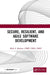 Secure, Resilient, and Agile Software Development by Mark Merkow