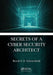 Secrets of a Cyber Security Architect by Brook S. E. Schoenfield