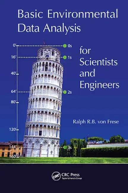 Basic Environmental Data Analysis for Scientists and Engineers by Ralph R.B. Von Frese