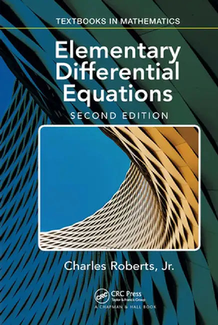 Elementary Differential Equations: Applications, Models, and Computing by Charles Roberts