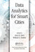 Data Analytics for Smart Cities by Amir Alavi