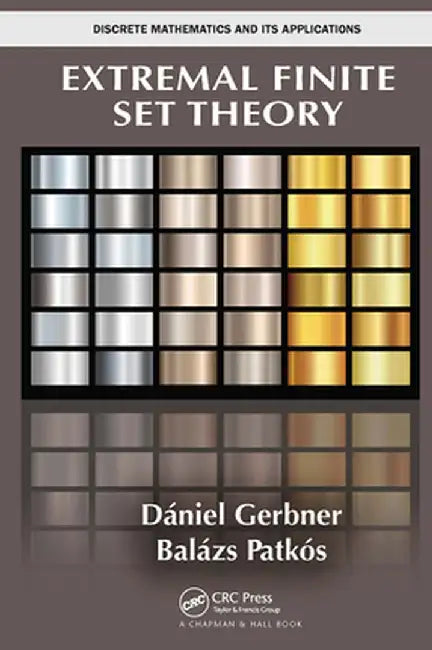 Extremal Finite Set Theory by Daniel Gerbner
