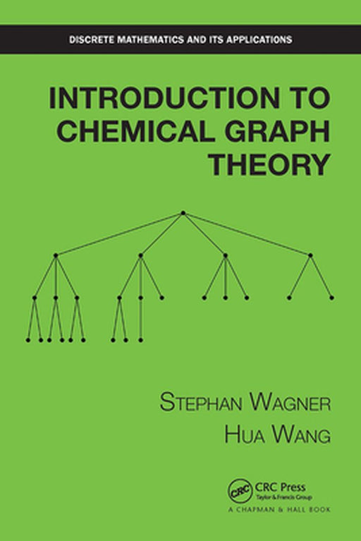 Introduction To Chemical Graph Theory by Wagner, Stephan