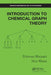 Introduction To Chemical Graph Theory by Wagner, Stephan