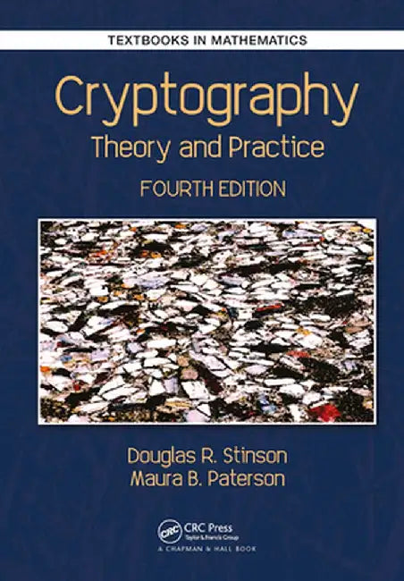 Cryptography: Theory and Practice by Douglas Robert Stinson