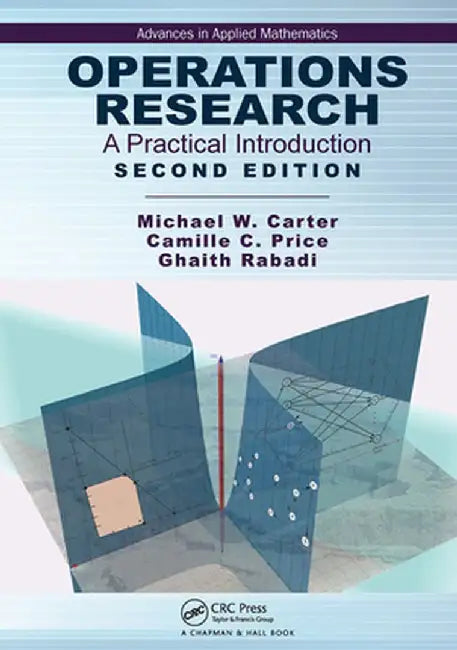 Operations Research: A Practical Introduction by Michael Carter