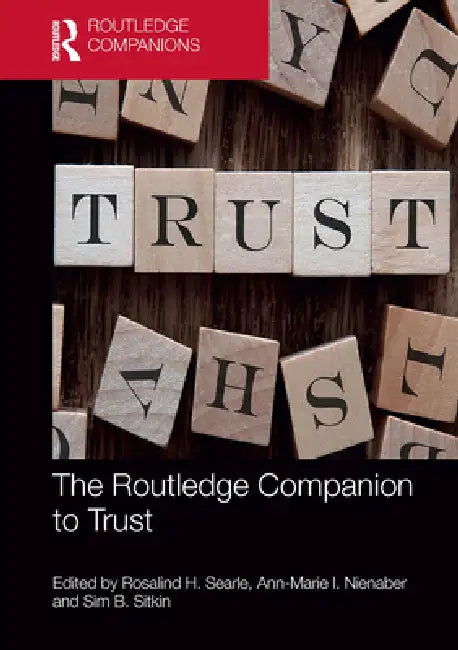 The Routledge Companion to Trust by Rosalind H. Searle