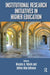 Institutional Research Initiatives in Higher Education by Nicolas A. Valcik