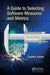 A Guide to Selecting Software Measures and Metrics by Capers Jones
