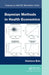Bayesian Methods in Health Economics by Gianluca Baio