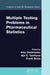 Multiple Testing Problems in Pharmaceutical Statistics by Alex Dmitrienko