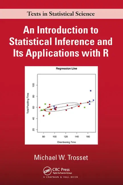 An Introduction to Statistical Inference and Its Applications with R by Michael W. Trosset