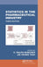 Statistics in the Pharmaceutical Industry by C. Ralph Buncher