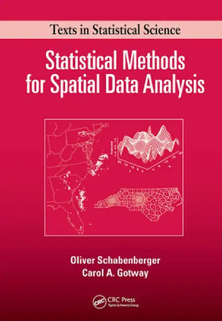 Statistical Methods for Spatial Data Analysis by Oliver Schabenberger