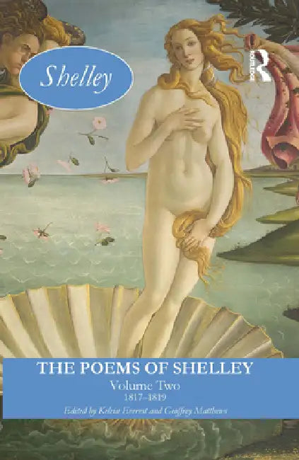 The Poems of Shelley: 1817 - 1819 by Kelvin Everest
